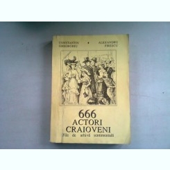 666 ACTORI CRAIOVENI - CONSTANTIN GHEORGHIU