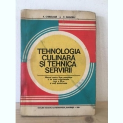 A. Chirvasuta, V. Grigoriu - Tehnologia Culinara si Tehnica Servirii