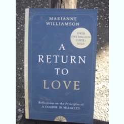 A RETURN TO LOVE - MARIANNE WILLIAMSON