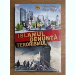Adnan Oktar - Islamul denunta terorismul
