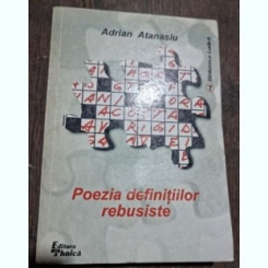 Adrian Atanasiu - Poezia Definitiilor Rebusiste