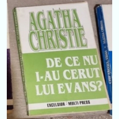 Agatha Christie - De ce nu i-au cerut lui Evans?