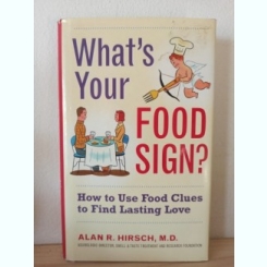Alan R. Hirsch - What's Your Food Sign?