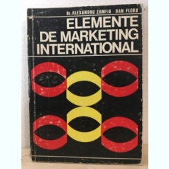 Alexandru Zamfir, Dan Floru - Elemente de Marketing International