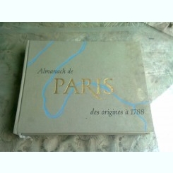 ALMANACH DE PARIS DES ORIGINES A 1788   (ALMANAH PARIS)