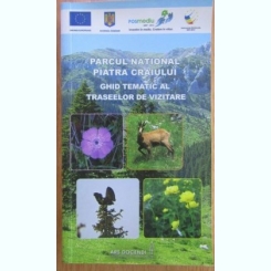 Anca Munteanu - Parcul National Piatra Craiului. Ghid Tematic al Traseelor de Vizitare