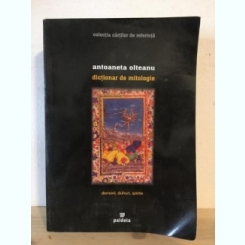 Antoaneta Olteanu - Dictionar de Mitologie. Demoni, Duhuri, Spirite