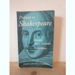 Antony and Cleopatra Coriolanus - Prefaces to Shakespeare