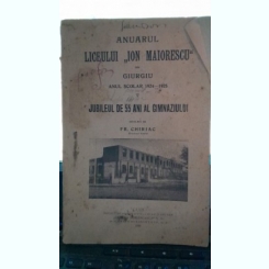 Anuarul liceului Ion Maiorescu Ion Maiorescu din Giurgiu, anul scolar 1924-1925 - F.R. Chiriac