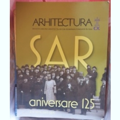 Arhitectura - Revista Uniunii Arhitectilor din Romania Fondata in 1906 - aniversare 125 - 3-4/2016 (663-664)