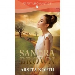 ARSITA NOPTII - SANDRA BROWN