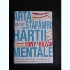 Arta stapanirii hartii mentale - Tony Buzan