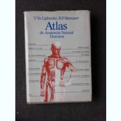 ATLAS DE ANATOMIA NORMAL HUMANA - V.YA.LIPHENKO  (EDITIE IN LIMBA SPANIOLA)