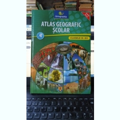 Atlas Geografic Scolar (Format Mare) pentru Clasele IX-XII