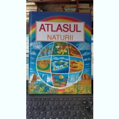 Atlasul Naturii - Jean Delaroche , Laure Cambournac , Marie-Christine Lemayeur , Bernard Alunni