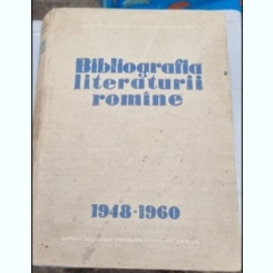 BIBLIOGRAFIA LITERATURII ROMANE 1948-1960 - TUDOR VIANU