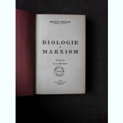 BIOLOGIE SI MARXISM - MARCEL PRENANT