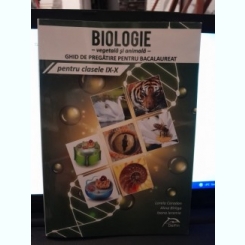 Biologie vegetala si animala, ghid de pregatire pentru bacalaureat - Lorela Carada