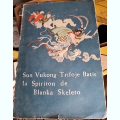 Blanka Skeleto - Sun Vukong Trifoje Batis la Spiriton