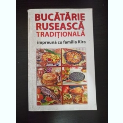 Bucatarie Ruseasca Traditionala: Impreuna cu familia Kira
