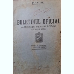 BULETINUL OFICIAL AL FEDERATIEI EQUESTRE ROMANE PE ANUL 1932
