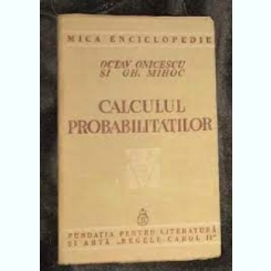 Calculul probabilitatilor - Octav Onicescu, Gh. Mihoc