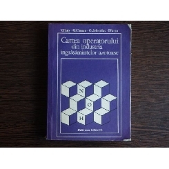 Cartea operatorului din industria ingrasamintelor azotoase, V. Pany, Al. Coman