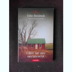 Catre un zeu necunoscut - John Steinbeck