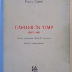 CAVALER IN TIMP - FRANCO CAJANI  (EDITIE BILINGVA ROMANA/ITALIANA)
