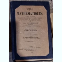 Charles de Comberousse - Cours de Mathematiques. Tome Quatrieme - Algebre Superieure