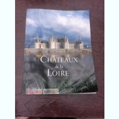 Chateaux de la Loire, album, text in limba franceza