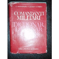 COMANDANTI MILITARI - C. CAZANISTEANU