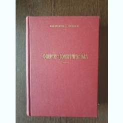 Constantin G. Dissescu - Dreptul Constitutional