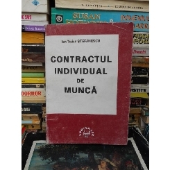 CONTRACTUL INDIVIDUAL DE MUNCA , ION TRAIAN STEFANESCU