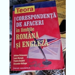 CORESPONDENTA DE AFACERI IN LIMBILE ROMANA SI ENGLEZA - ADRIANA CHIRIACESCU