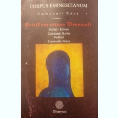 Corpus Eminescianum - Immanuel Kant - Kritik der reinen Vernunft