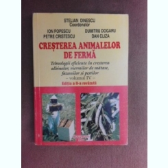 Cresterea animalelor de ferma - Stelian Dinescu  vol.IV