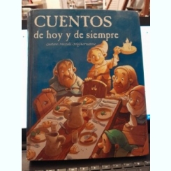 CUENTOS de hoy y de siempre  (povesti in limba spaniola)