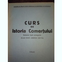 Curs de istoria Comertului, Gheron Netta, dupa note de curs, 1941