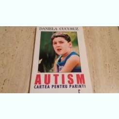 Daniela Cucuruz-Autism,cartea pentru parinti
