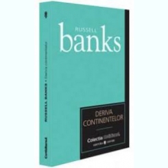 DERIVA CONTINENTELOR - RUSSELL BANKS