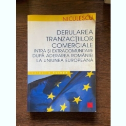 Derularea tranzactiilor comerciale intra si extracomunitare dupa aderarea Romaniei la Uniunea Europeana