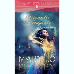 DESCANTEC DE DRAGOSTE - MARY JO PUTNEY
