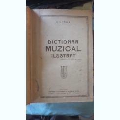 Dictionar Muzical Ilustrat - A.L.Ivela