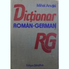 DICTIONAR ROMAN GERMAN DE MIHAI ANUTEI , 1998