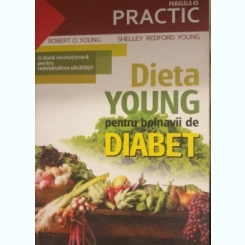 Dieta Young pentru bolnavii de diabet - Robert O. Young, Shelly Redford Young