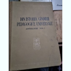 Din Istoria Gandirii Pedagogice Universale Vol. I