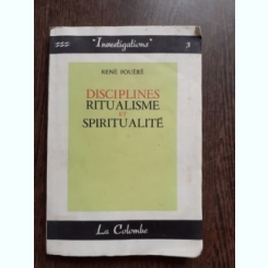 DISCIPLINES RITUALISME ET SPIRITUALITE - RENE FOUERE  (CARTE IN LIMBA FRANCEZA)