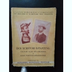 Doi Scriitori Banateni: Victor Vlad Delamarina si Ioan Popovici-Banateanul - Alexandru Bistritianu