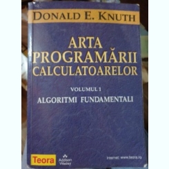 Donald E. Knuth - Arta programarii calculatoarelor. Algoritmi fundamentali (volumul 1)